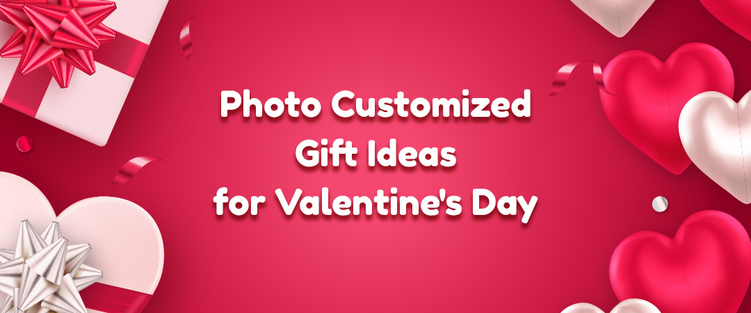 Photo Customized Gift Ideas for Valentine's Day